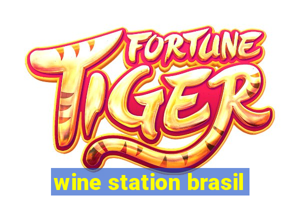 wine station brasil
